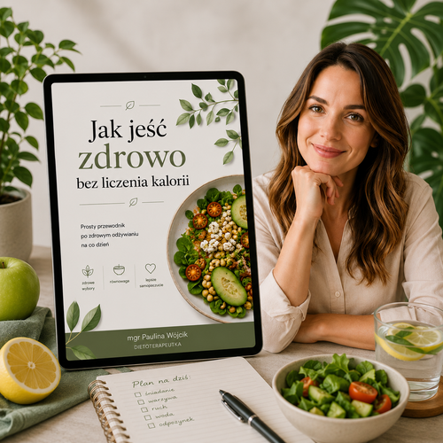 Poradnik "Jak jeść zdrowo bez liczenia kalorii"