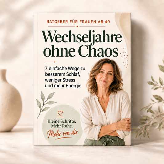 PDF-Ratgeber „Wechseljahre ohne Chaos“ – 7 einfache Wege zu besserem Schlaf, weniger Stress und mehr Energie